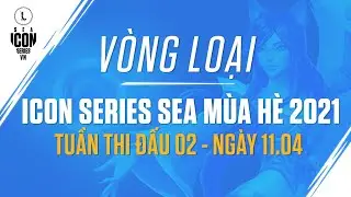 V&Ograve;NG LOẠI ICON SERIES SEA M&Ugrave;A H&Egrave; 2021 - TUẦN THI ĐẤU 02 - NG&Agrave;Y 11.04