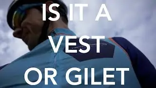 Episode 117 | CYCLING VEST OR GILET