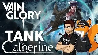 Vainglory - Episode 3: Catherine |Tank| With VGRumblysuperset!