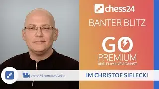 Banter Blitz with IM Christof Sielecki (ChessExplained) | July 3, 2020