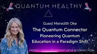 Meredith Oke shares BIG NEWS for the future of the Institute of Applied Quantum Biology