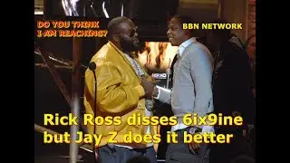 Rick Ross disses 6ix9ine but Jay Z does it better