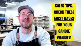 Maximize Your Sales - Tips for a Candle Maker&rsquo;s Shopify Store