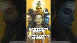 Which Energy Rules You? | Bhagavad Gita 14.17&ndash;14.18 Explained #krishna #bhagavadgita