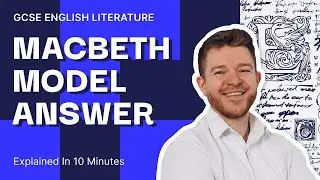 Macbeth MODEL ANSWER | GCSE English Literature