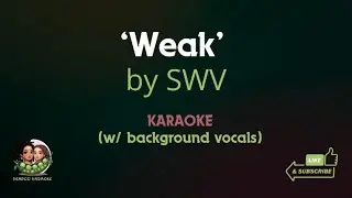 'Weak' by SWV (w/ background vocals) | R&B KARAOKE