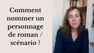 [Conseils d'&eacute;criture] Comment nommer un personnage de roman/sc&eacute;nario ?