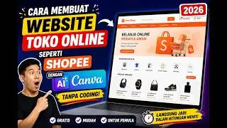 Cara Membuat Website Toko Online Seperti Shopee Pakai AI Canva (Tanpa Coding 2026)