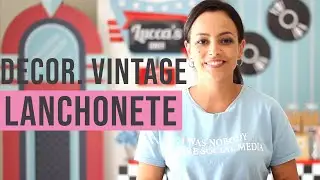 FESTA LANCHONETE - Decoração Vintage