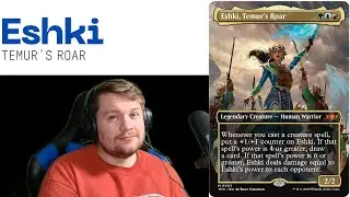 Deck Tech | Eshki, Temur's Roar