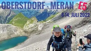 Oberstdorf - Merano / Meran ad fjernvanderruten E5 - juli 2022 - Alpenüberquerung