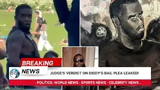 Judge's Verdict on Diddy's Bail Plea LEAKED!