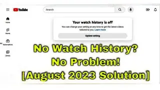 Blank YouTube Homepage Not Showing Recommended Videos No Watch History August 2023 Solution