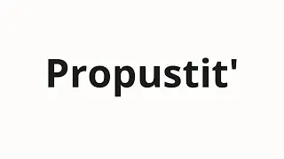 How to pronounce Propustit' | Пропустить (Skip in Russian)