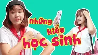 NHỮNG KIỂU HỌC SINH TRONG LỚP HỌC | CHUYỆN HỌC ĐƯỜNG