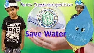Saatwika | Fancy Dress competition for kids | SAVE WATER | DPS MIS Doha | Class 1