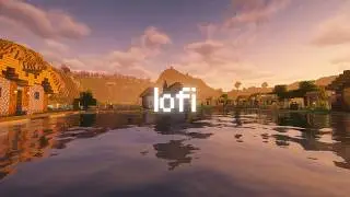 lofi to study/relax to - minecraft ambient lofi music - 𝐯𝐢𝐥𝐥𝐚𝐠𝐞 𝐨𝐧 𝐭𝐡𝐞 𝐰𝐚𝐭𝐞𝐫