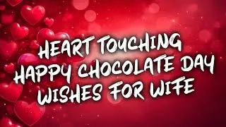 Heart Touching chocolate 🍫 &hearts;️ wishes for both gf and wife || happy chocolate day my love 