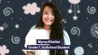 GoSchool Student, Myraa, talks about her wonderful experience at GoSchool