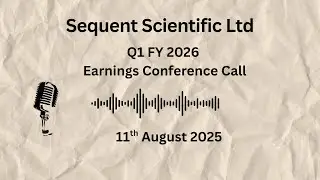 Sequent Scientific Ltd Q1 FY 2026 Earnings Conference Call