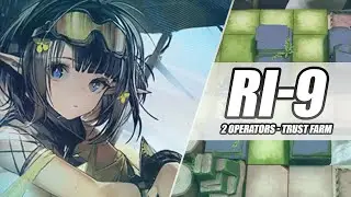 RI-9 [Great Chief Returns] | 2 Operators (Scene + Thorns) (Trust Farm) | Arknights