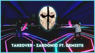 Synth Riders | Takeover - Zardonic Ft. Qemists (Master - Mixed Reality - Cyberpunk Essentials Pack)