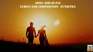 Khuje Pai | খুঁজে পাই | Sutirtha