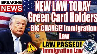 New U.S. Immigration Law Explained | Passed Today 🇺🇸 | Impact on Green Card Holders