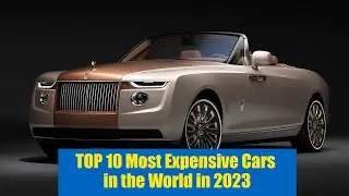 Top 10 Most Expensive Cars in the World 2023 | Most Expensive Cars | Bugatti | Rolls-Royce