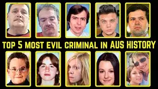 Top 5 Most Evil Criminals in Australian History | True Crime Documentary