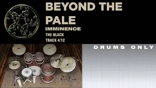 Imminence - Beyond the Pale DRUMS ONLY