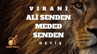 Ali Senden Meded Senden, Virani, Alevi Bektaşi Nefes/Deyiş, Sazlı Yolcu