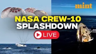 LIVE | SpaceX Crew-10 Makes Historic Return Off California Coast After Five Months | ISS | NASA