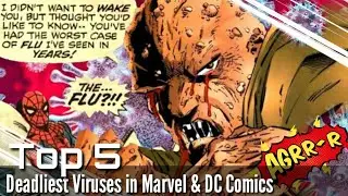 Top 5 Deadliest Virus of Marvel and DC comics