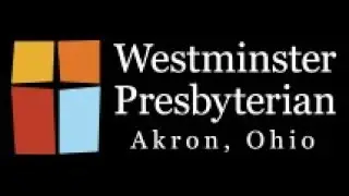 Westminster Presbyterian Church Akron Ohio June 4 2023