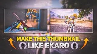 Make this thumbnail like @Ekaro | ekaro thumbnail tutorial | how to make thumbnail like ekaro