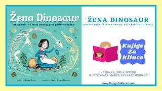 🦔 PRIČE ZA DJECU - Žena Dinosaur - Hrabra otkrića Mary Anning, prve paleontologinje - za djecu