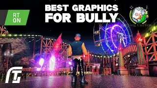 Best Graphics for Bully - Night Ray Tracing Preset (4K)
