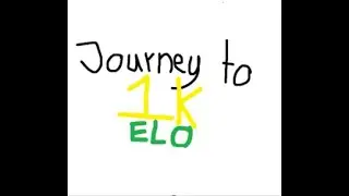 Journey to 1000 Elo Part 1