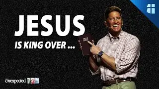 An Unexpected Kingdom | Pastor Bill Meiter