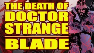 The Death of Doctor Strange: Blade (issue 1, 2021)
