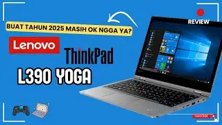 Review Lenovo Thinkpad L390 Yoga | Masih OK kah buat tahun ini ? 2025