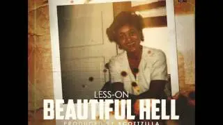 Less-On - Beautiful Hell Remix Ft. DISL Automatic (Dear Mama Dedication)