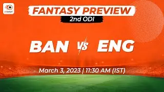 Fantasy Cricket Tips: Bangladesh vs England 2nd ODI | BAN vs ENG Team Prediction