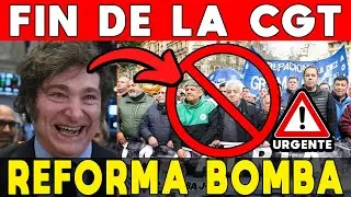 FIN DE LA CGT 🚨 SINDICALISTAS SE RINDEN ANTE EL GOBIERNO ⚠️ MEGA BOMBA REFORMA LABORAL
