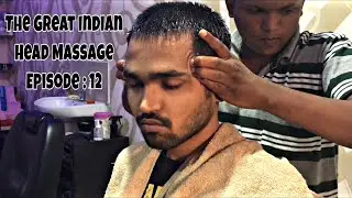 The Great Indian Head Massage | Episode: 12 | ASMR | PUREMASSAGEWORLD