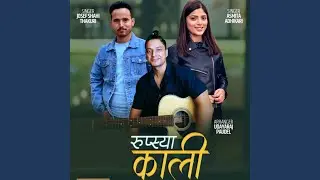 Rupsya Kali (feat. Josef Shahi Thakuri & Asmita Adhikari)