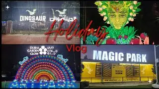 Holiday Vlog - 2, Dubai Garden Glow - Glow Garden + Dinosaur Park + Art Park #tamil #entertainment