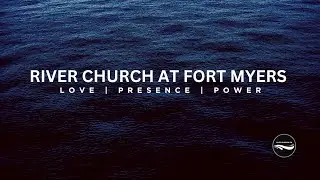 Unity Equals Victory - Part 5 | Celebration Sunday | The River Church Fort Myers
