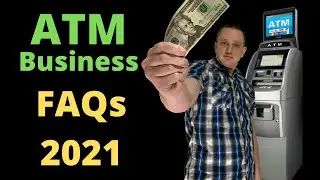 ATM Business: Frequently Asked Questions